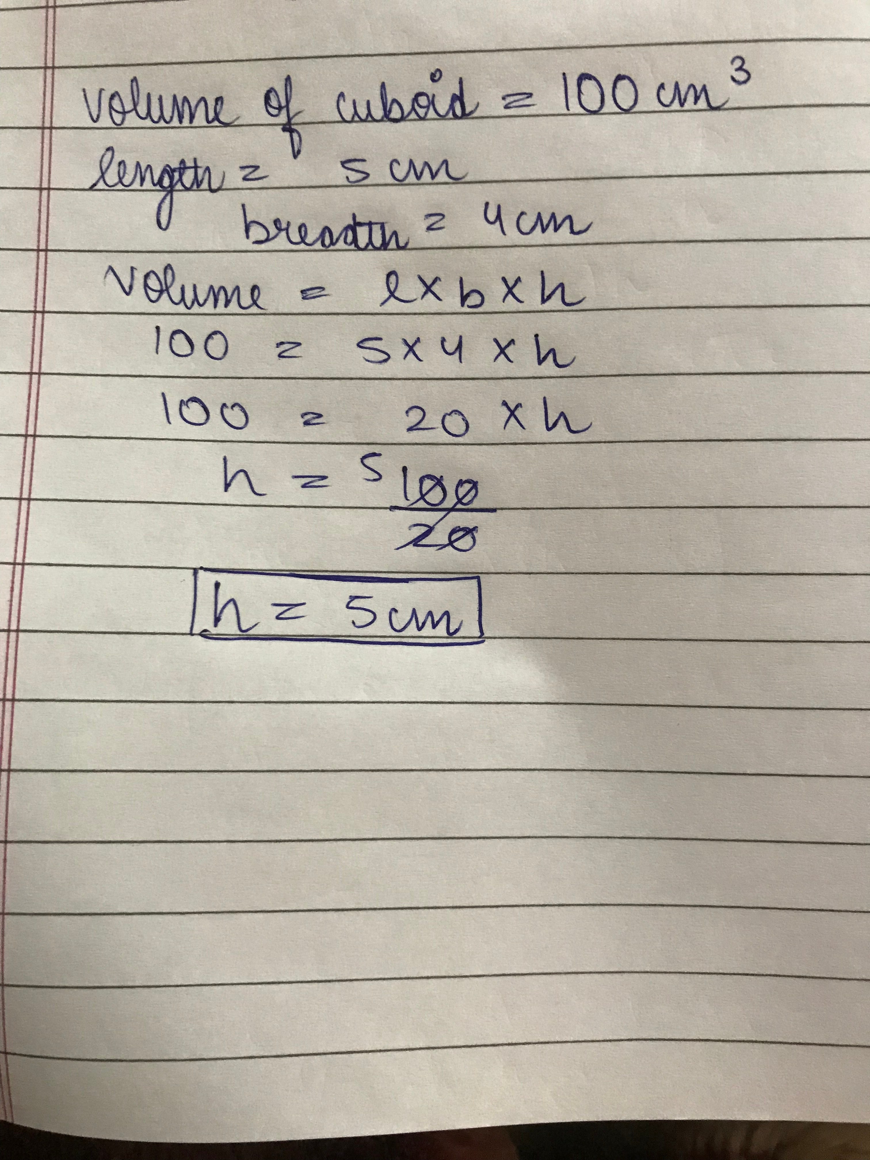 find The height of a cuboid of a volume 100cm cu and whose