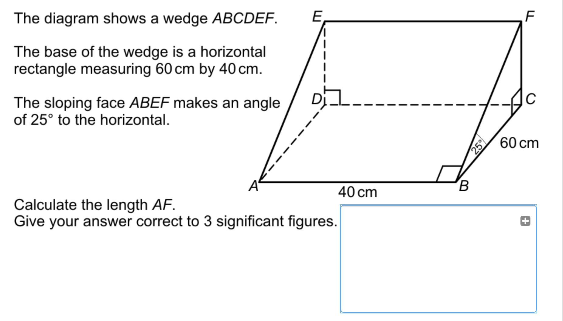 The Diagram shows a wedge ABCDEF. The base of the wedge is a horizontal