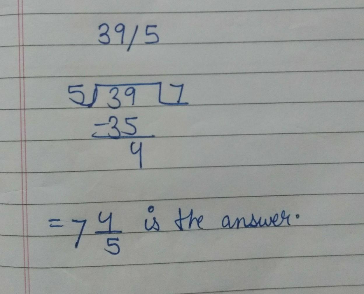 Express 39/5 as a mixed fraction. Brainly.in