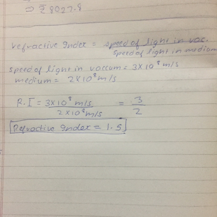 Speed of light = 2x10^8 Find refractive index of medium ?? Brainly.in