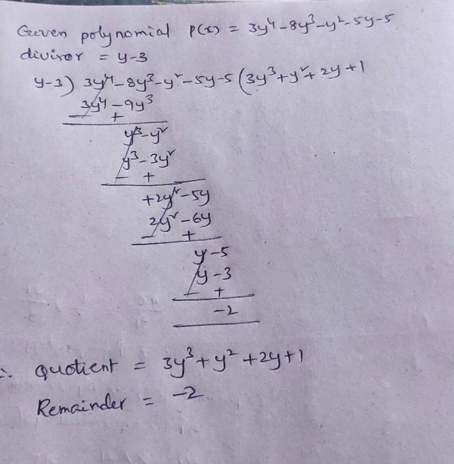 3y^4 8y^3 y^2 5y 5 by y3 and find the quotient and remainder