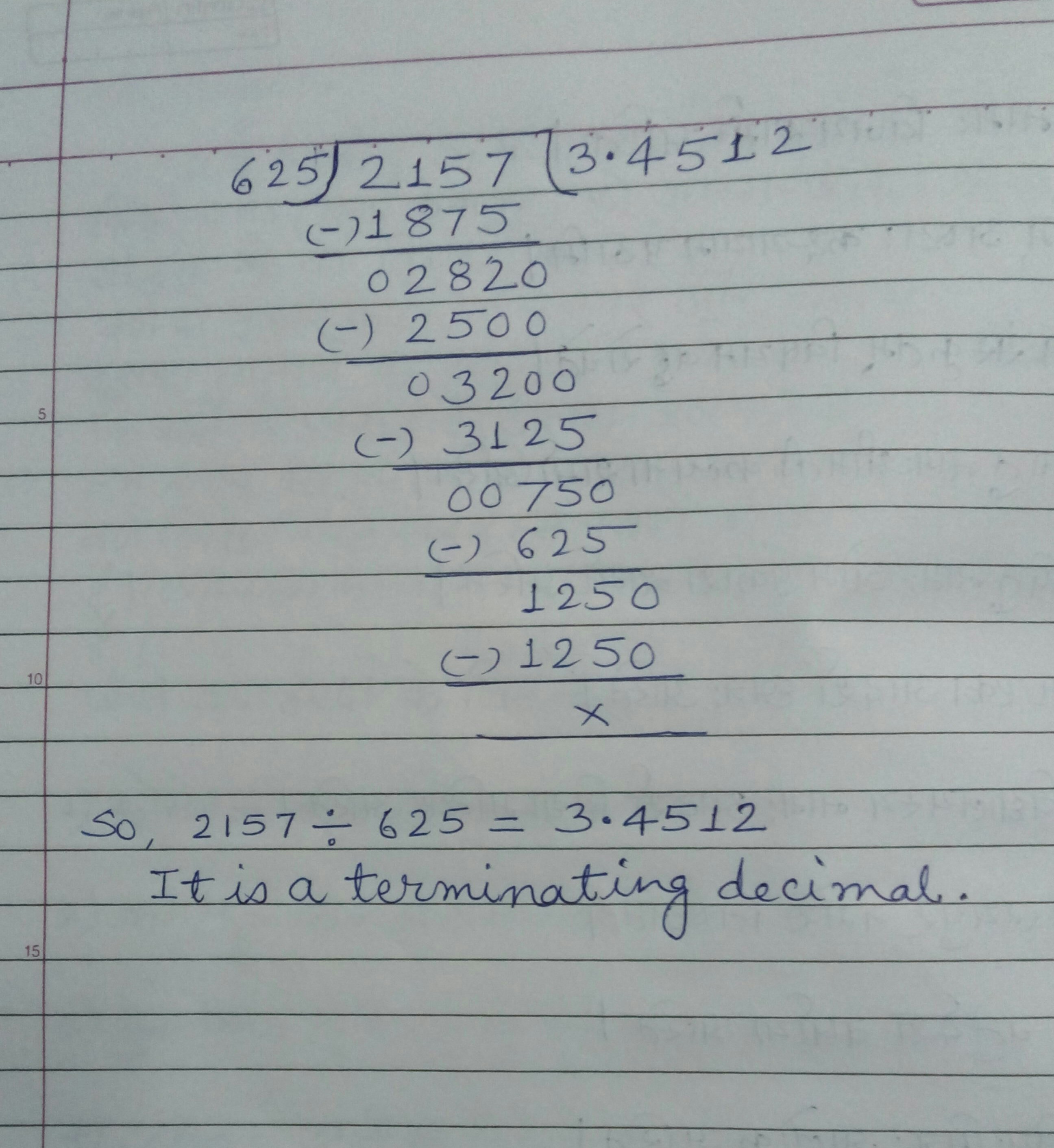 Express 2157/625 in decimal form and state whether it is terminating or