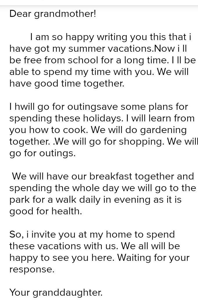 Write a letter to your grandmother inviting her on your house to spend