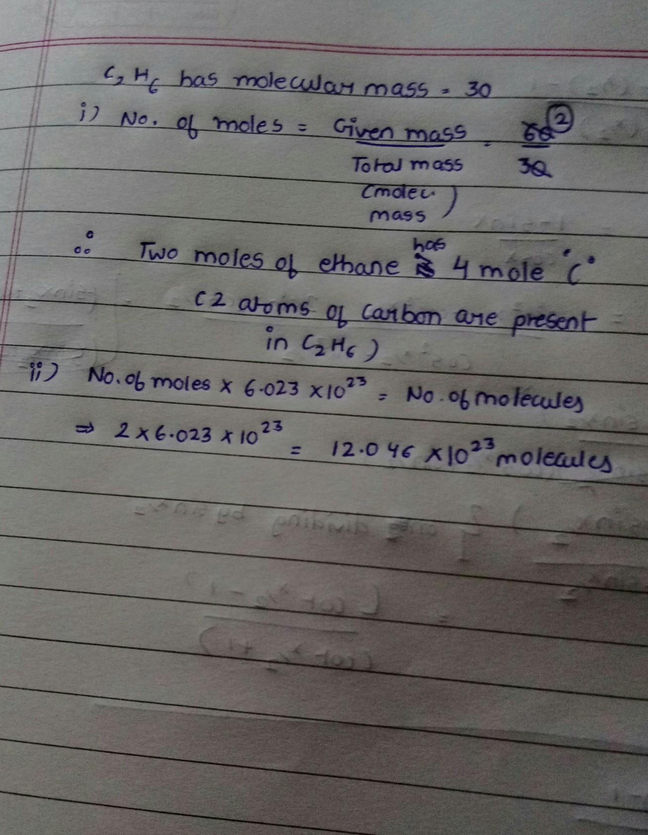 29. (a) In 60 g of ethane (C2H6), calculate the following.(i) Number of