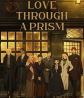 Love Through a Prism