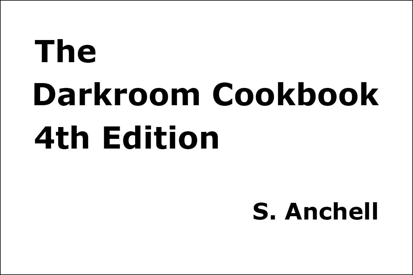 書評 The Darkroom Cookbook 第4版