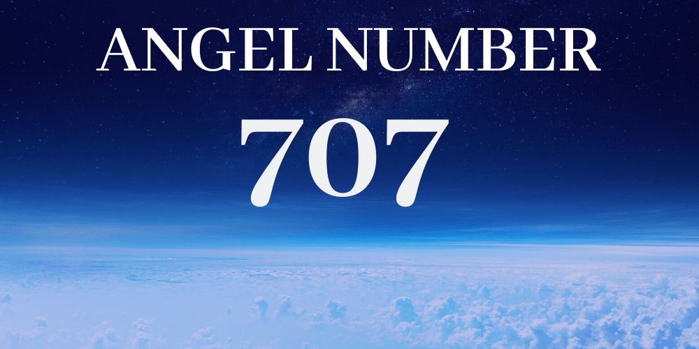 Numerology 707 Angel Number 707 Numerology Meanings