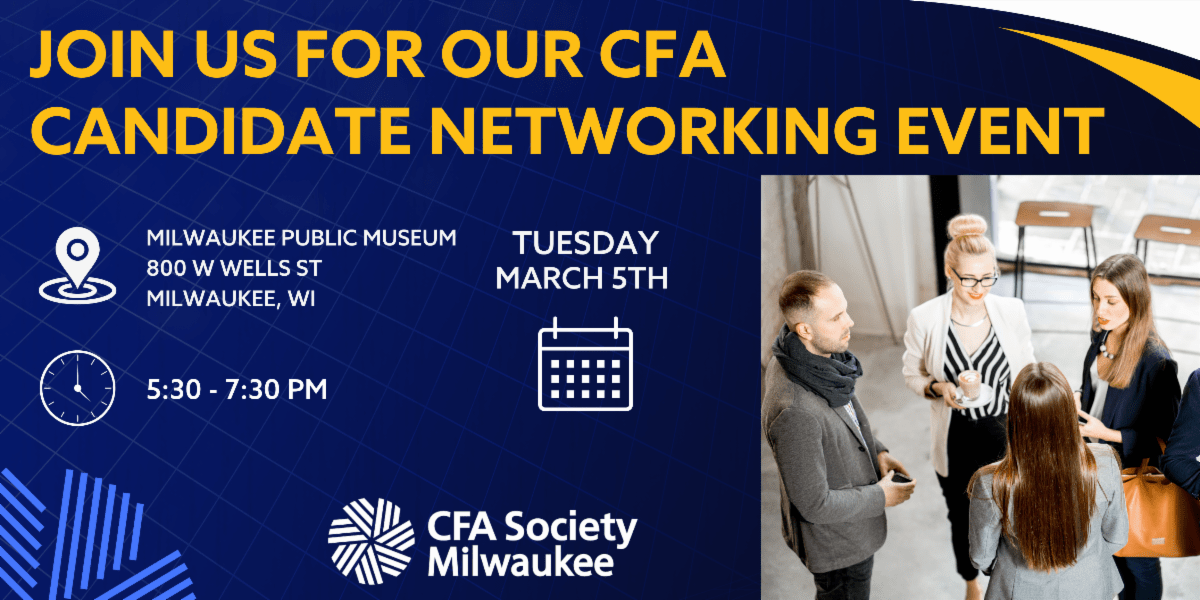 Join us for Our CFA Candidate Networking Event CFA Society Milwaukee