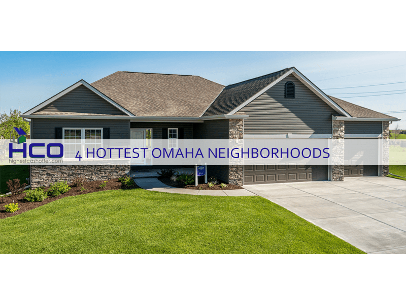 4 Hottest Omaha, Nebraska Neighborhoods Highest Cash Offer