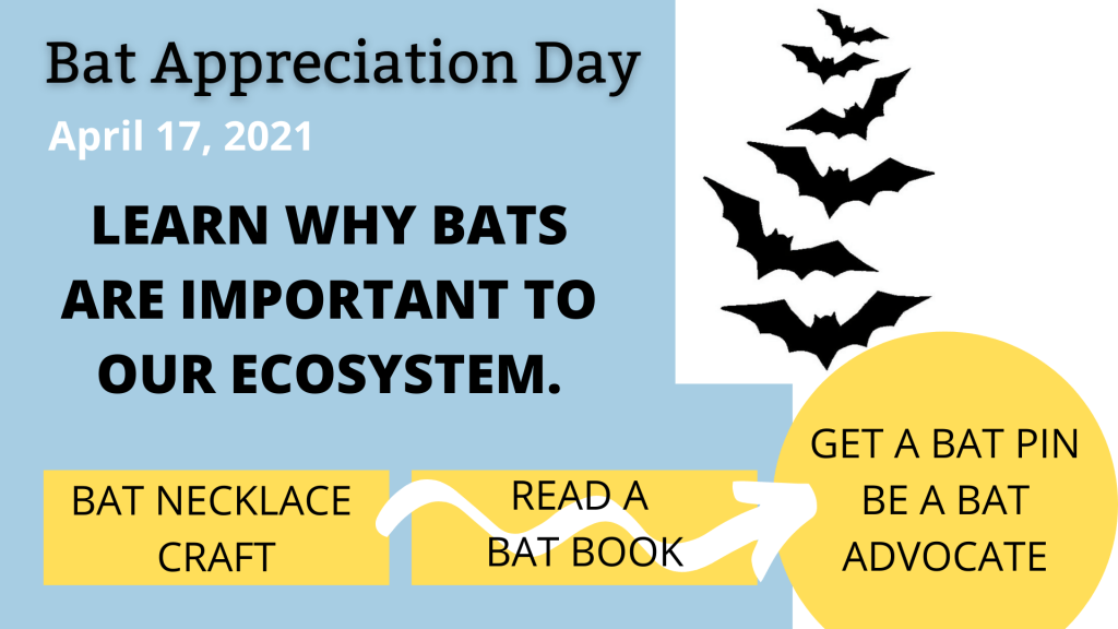 International Bat Appreciation Day Monday, April 17, 2023