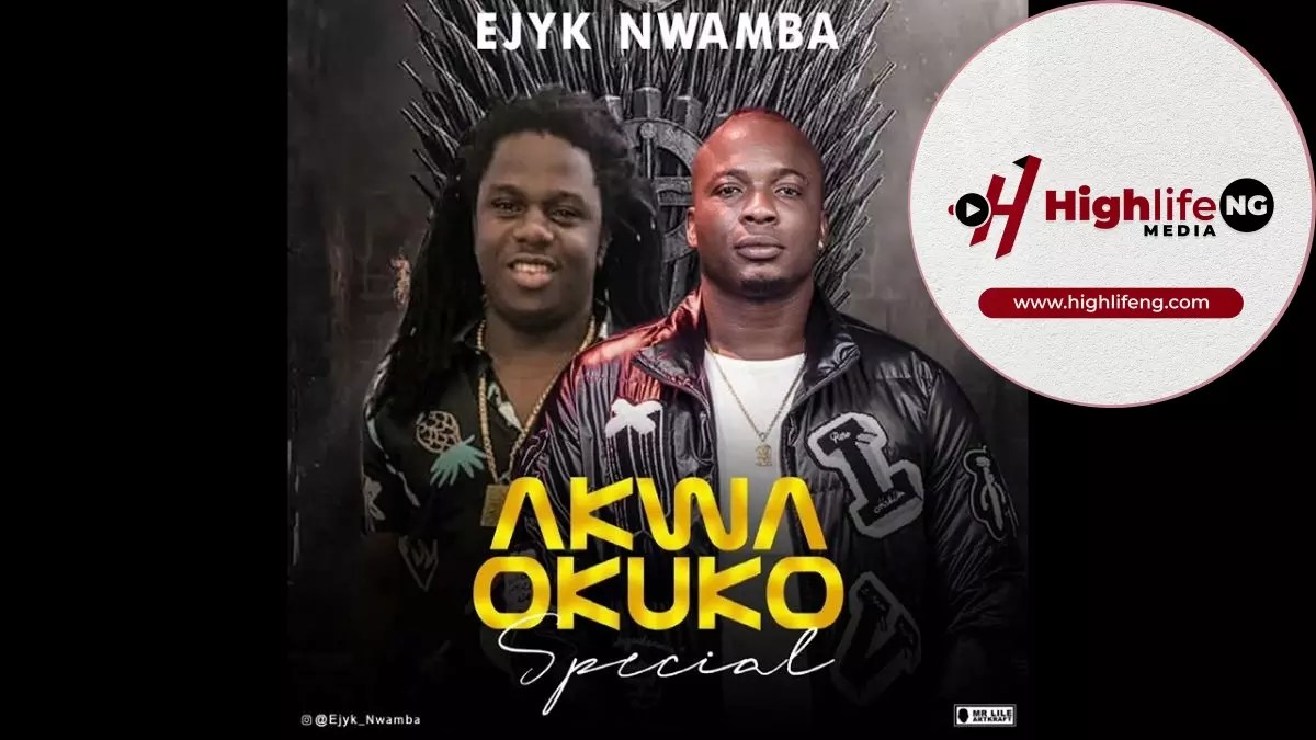 Ejyk Nwamba Akwa Okuko Special Mp3 Download