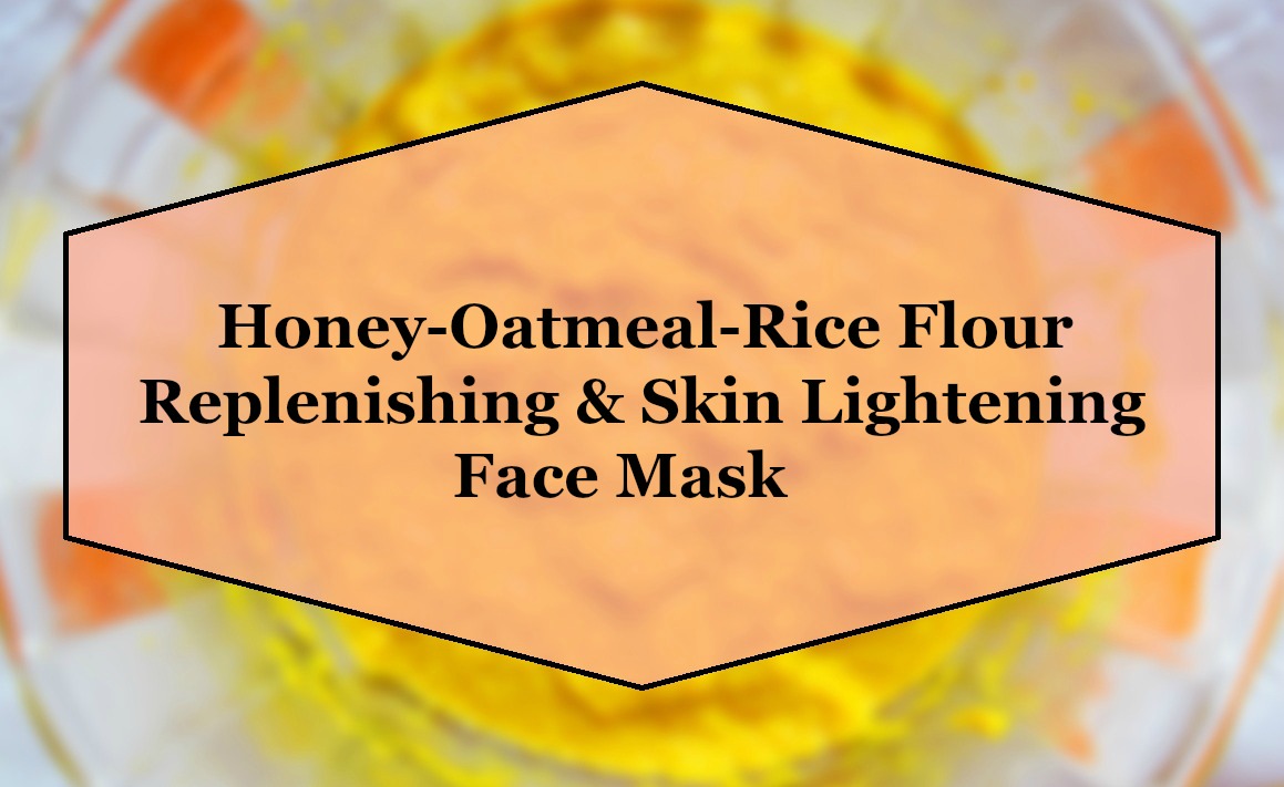 HoneyOatmealRice Flour Replenishing & Skin Lightening Face Mask For