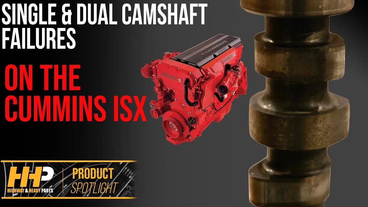 Common Camshaft Failures In Cummins ISX Engines | Single & Dual