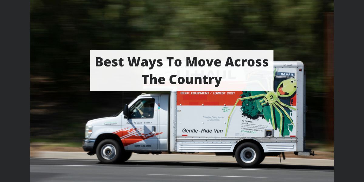 Best Ways To Move Across The Country