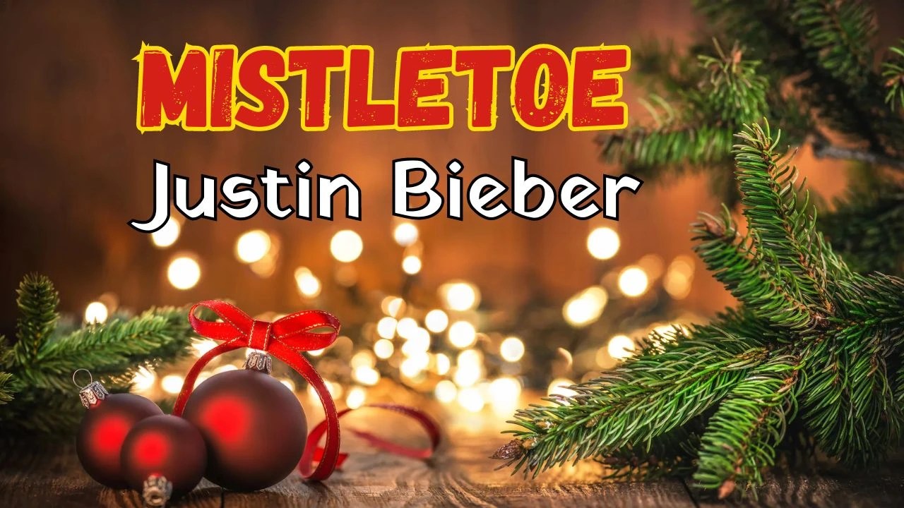 Justin Bieber Mistletoe Lyrics