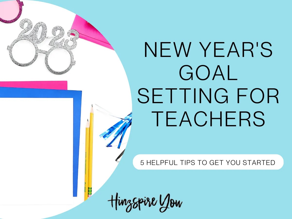 5 Effective Tips Goal Setting for Teachers Hinzspire You