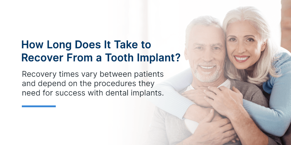 How Long Does It Take To Recover From A Tooth Implant?