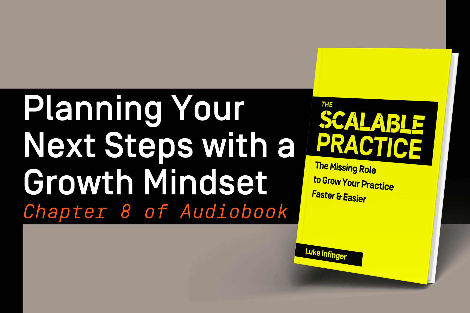 Planning Your Next Steps with a Growth Mindset Chapter 8 + Conclusion