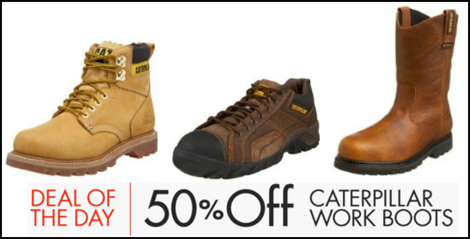 Amazon 50 Off Caterpillar Work Boots For Men & Women (Today Only!)