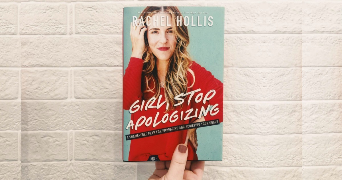 Girl, Stop Apologizing by Rachel Hollis Only 14.99 at