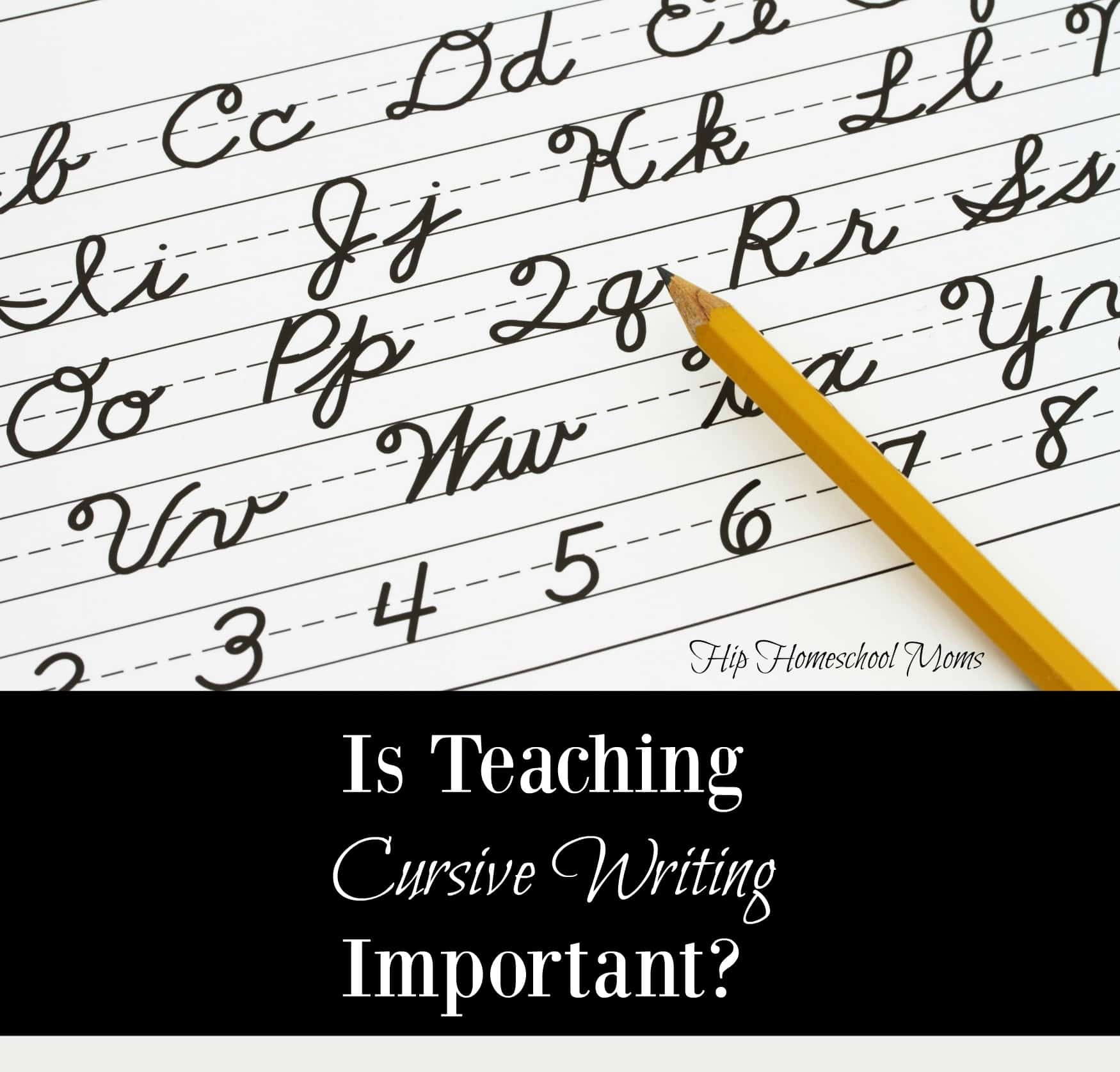 Is Teaching Cursive Writing Important? - Hip Homeschool Moms