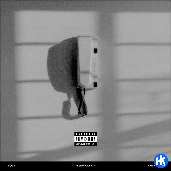 Blxst Keep Calling Ft Larry June MP3 Download HipHopKit
