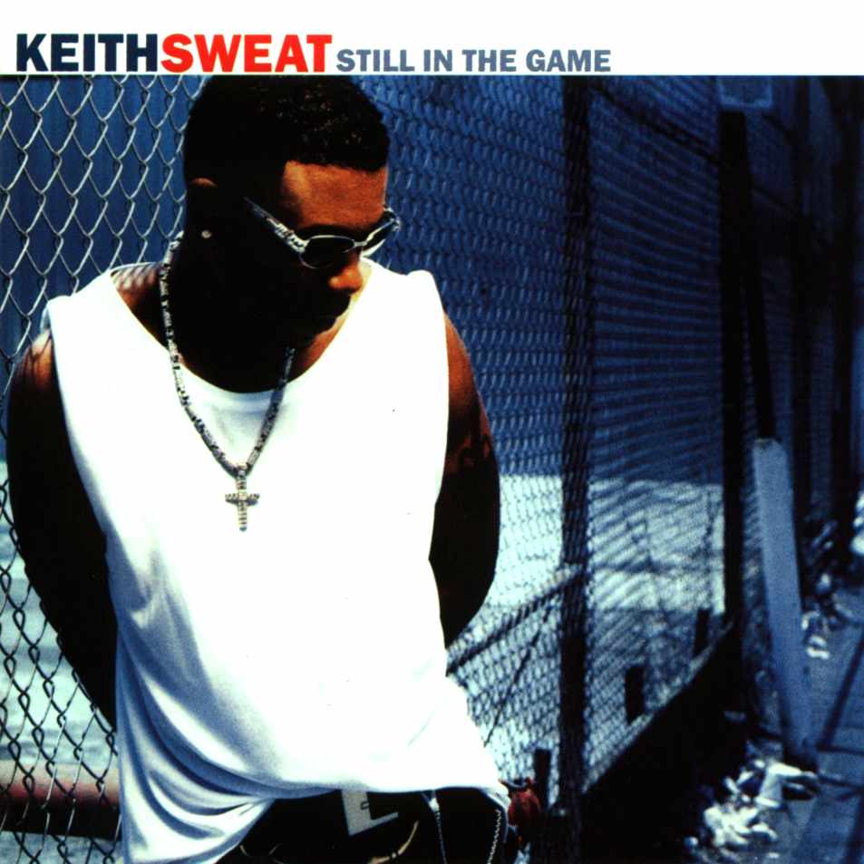 Keith Sweat 1998 Still In The Game HipHop Lossless