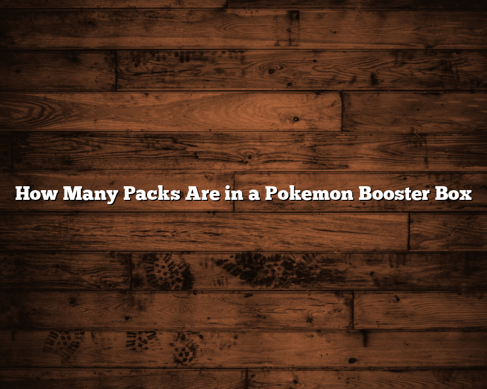 How Many Packs Are in a Pokemon Booster Box September 2023 HippyCase