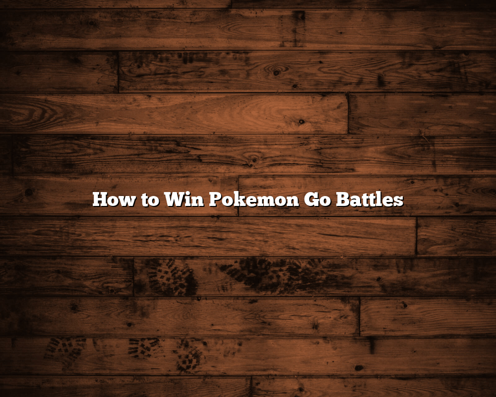 How to Win Pokemon Go Battles August 2024 HippyCase
