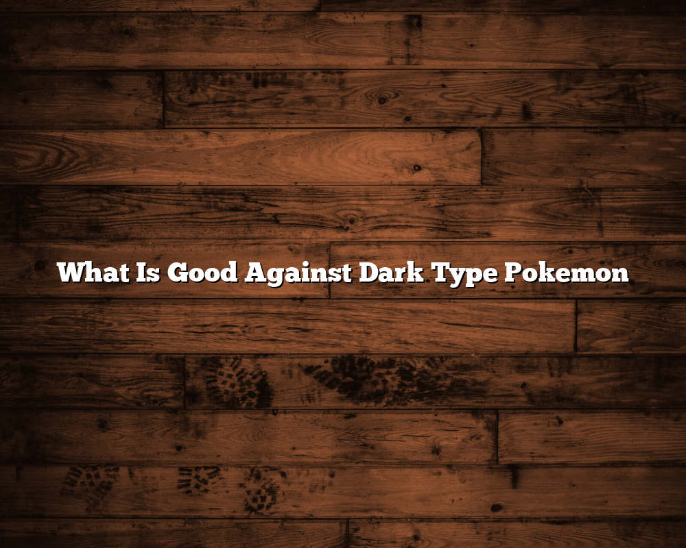 What Is Good Against Dark Type Pokemon October 2023 HippyCase