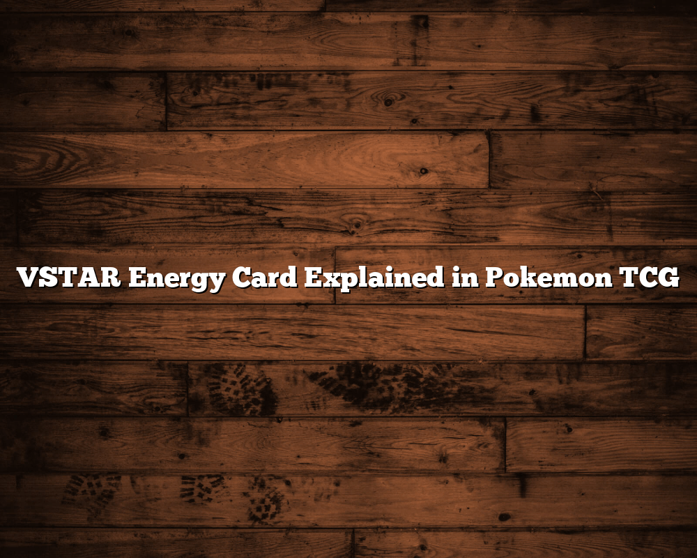 VSTAR Energy Card Explained in Pokemon TCG January 2024 HippyCase