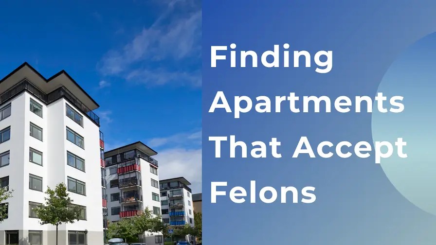 List of Apartments That Accept Felons Near Me 2024 (Updated)