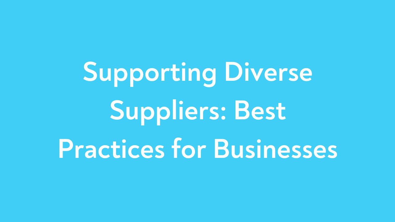 Supporting Diverse Suppliers Best Practices for Businesses