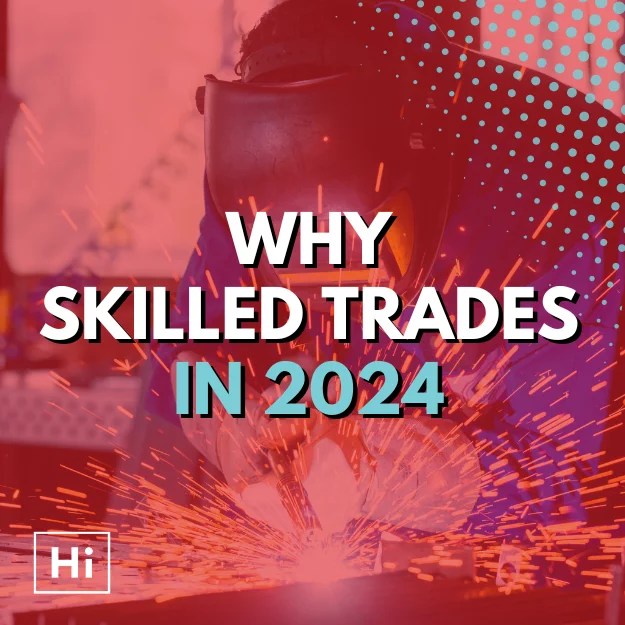Why Skilled Trade is the Way to Go in 2024 HireLevel