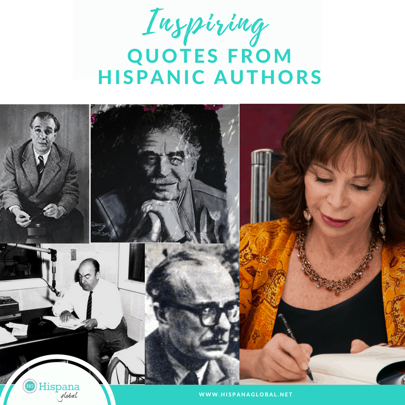 7 Inspiring Quotes From Latin American Authors In English And Spanish Hispana Global