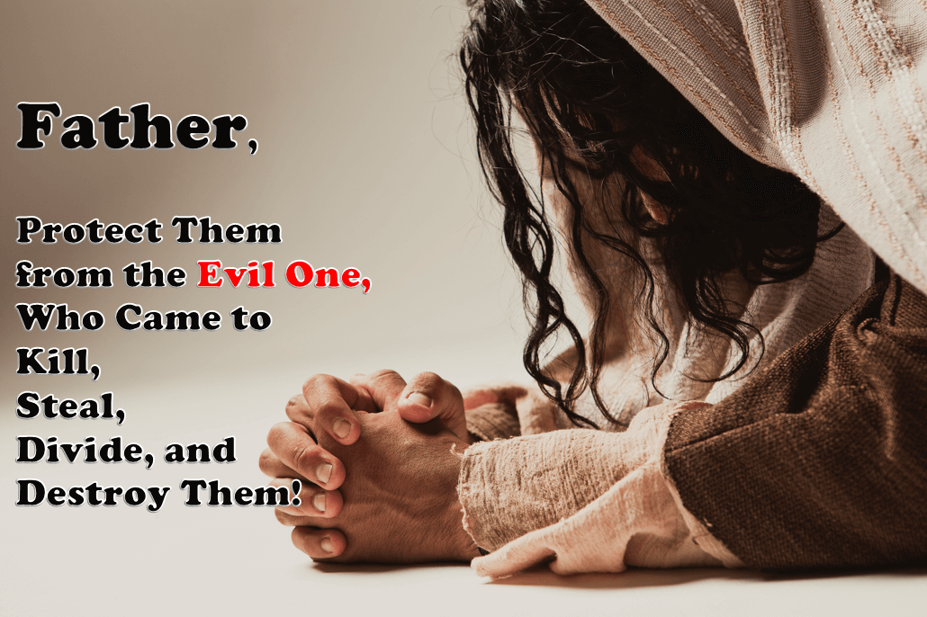 LET THE SON SHINE IN “Protect Them from the Evil One” His Precious Gift