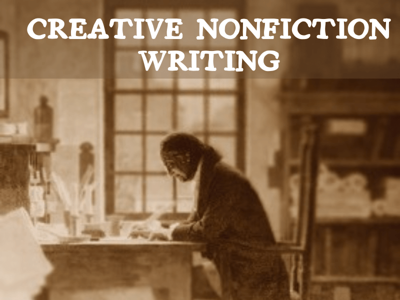 What is Creative Nonfiction Writing? Define, Examples, and Getting