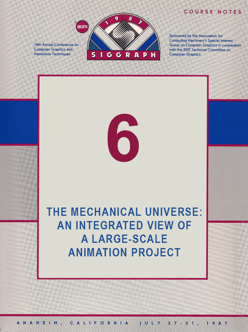 “The Mechanical Universe an Integrated View of a Large Scale Animation