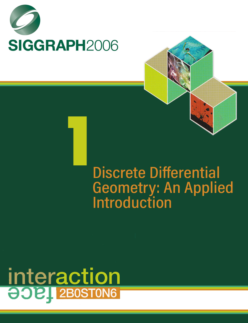 “Discrete Differential Geometry An Applied Introduction” by Desbrun