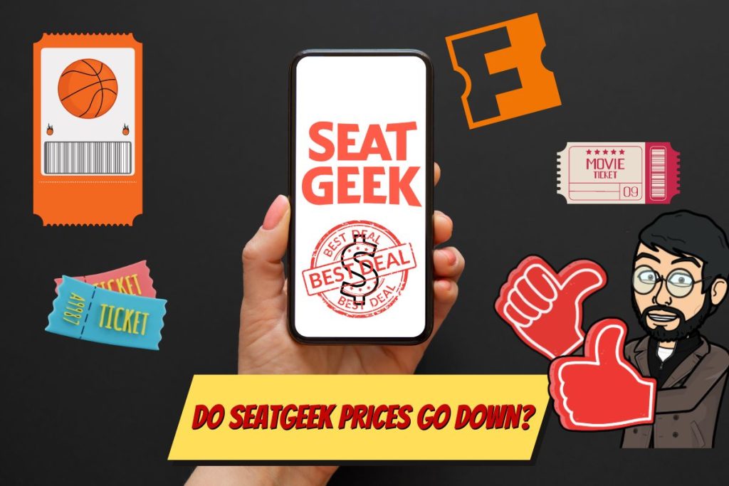 Do SeatGeek Prices Go Down? How to Score Best Deals? Hi Tech Gazette