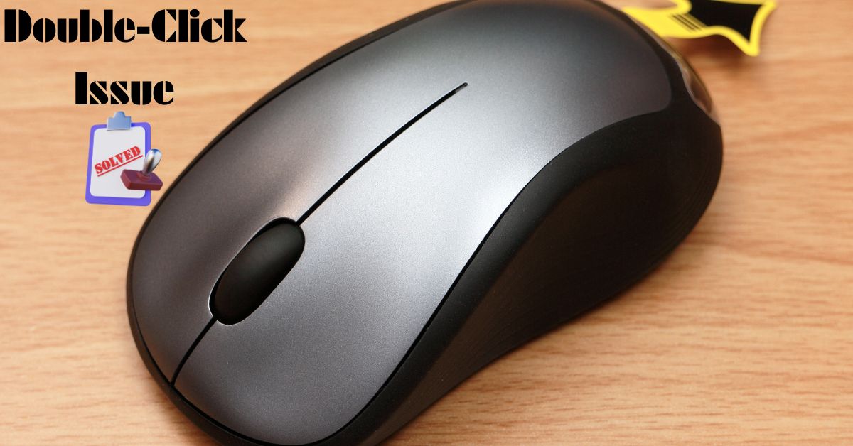 7 Easy Ways to Fix 'Logitech Mouse Double Click Issue' Hi Tech Gazette