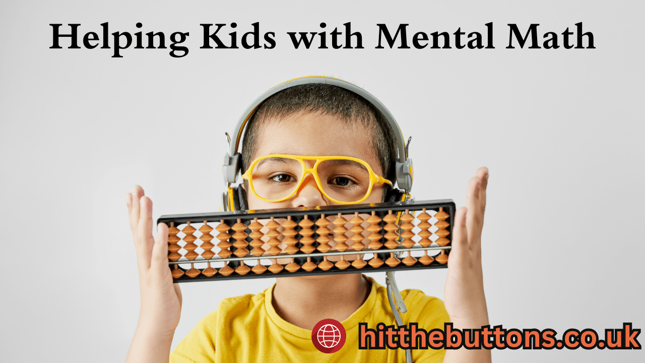 Simple Strategies for Helping Kids with Mental Math