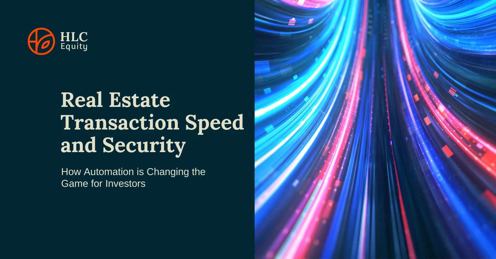 Real Estate Transaction Speed and Security How Automation is Changing