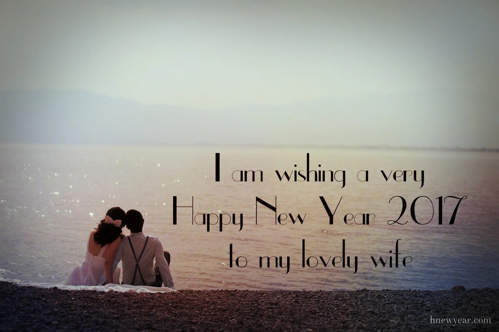 50 Best New Year Wishes for Wife 2017 Happy New Year 2017