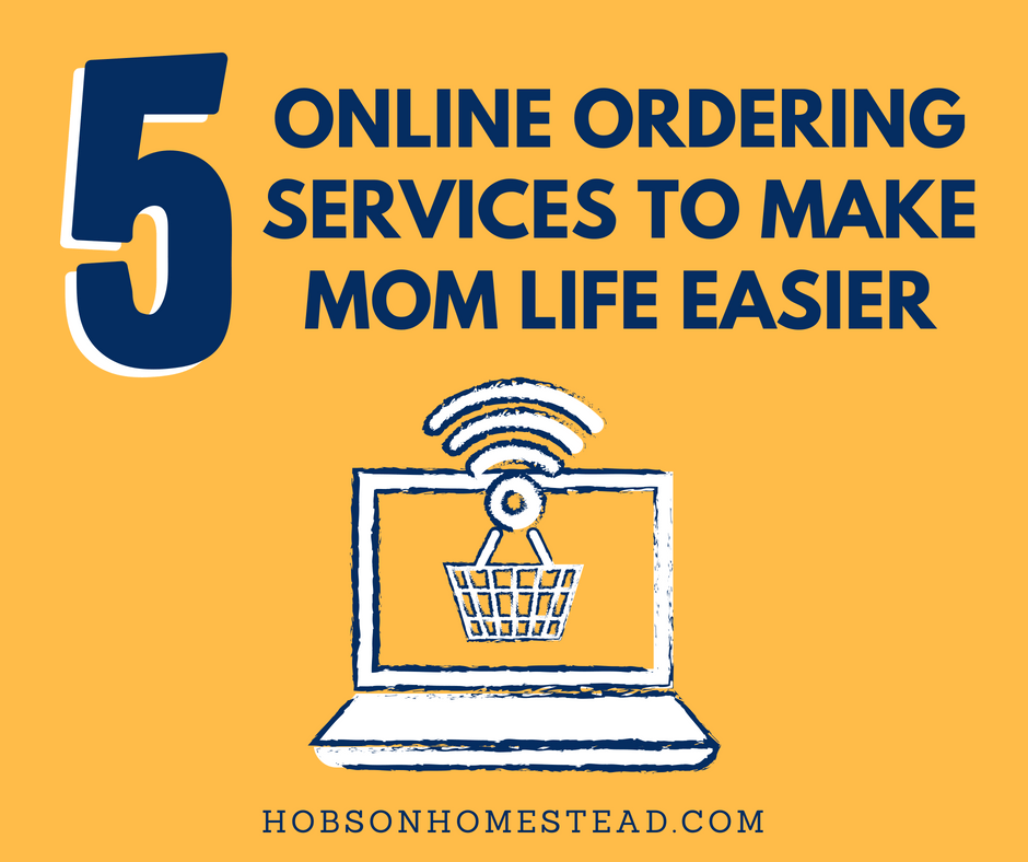 5 Online Ordering Services to Make Mom Life Easier The Hobson Homestead