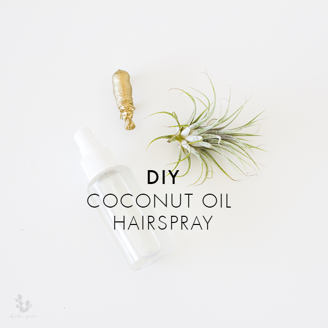 Coconut Oil Hairspray Hola Sara