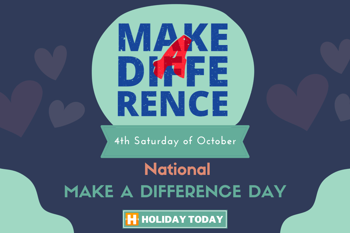 Make A Difference Day (4th Saturday Of October, 2024)