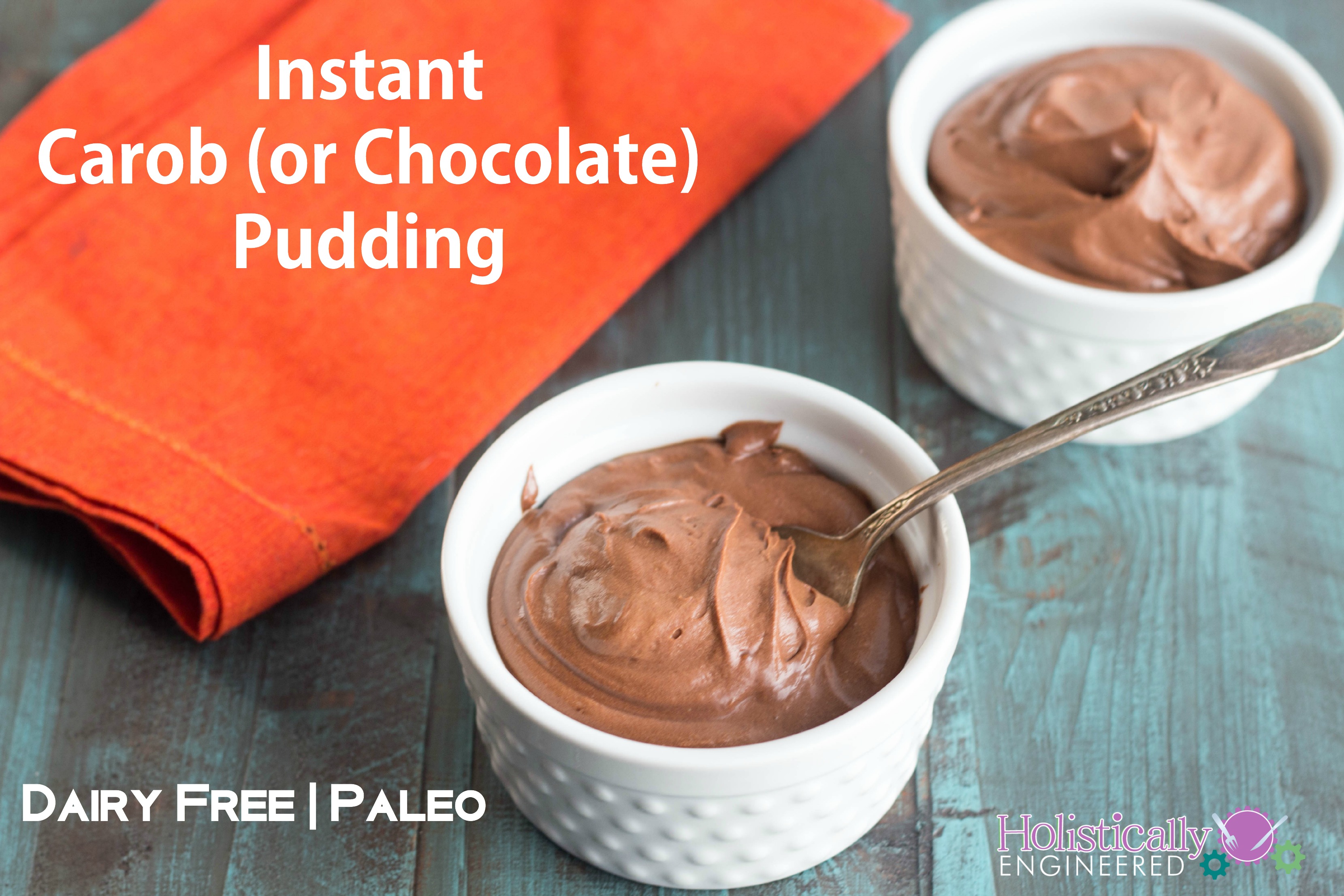 Instant Carob (or Chocolate) Pudding (Dairy Free and Paleo