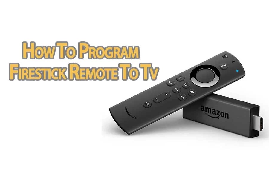 How To Program Firestick Remote To Tv Updated 2024