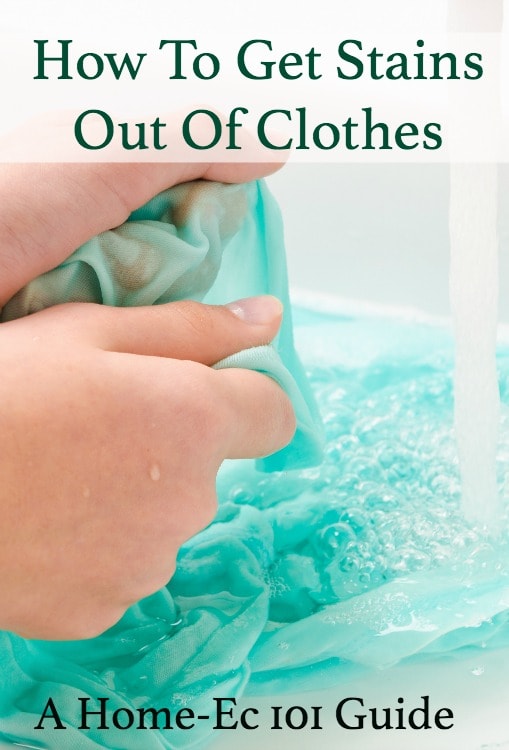 How To Get Stains Out Of Clothes A HomeEc 101 Guide